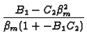 $\displaystyle {\frac{B_{1}-C_{2}\beta _{m}^{2}}{\beta
_{m}(1+-B_{1}C_{2})}}$