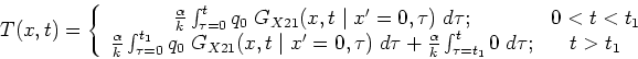 \begin{displaymath}
T(x,t) = \left\{
\begin{array}{cc}
\frac{\alpha}{k} \int_{\...
... \int_{\tau=t_1}^{t} 0 \; d \tau; & t>t_1 \end{array} \right.
\end{displaymath}