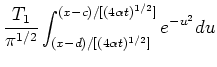 $\displaystyle \frac{T_1}{\pi^{1/2} } \int_{(x-d)/[(4 \alpha t)^{1/2}]}
^{(x-c)/[(4 \alpha t)^{1/2}]}
e^{-u^2} du$