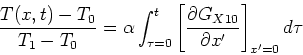 \begin{displaymath}
\frac{T(x,t)-T_0}{T_1 - T_0} = \alpha \int_{\tau=0}^t
\left...
...al G_{X10}}{\partial x^{\prime}} \right]_{x^{\prime}=0} d \tau
\end{displaymath}